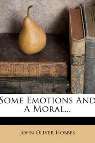 Cover of Some Emotions and a Moral...