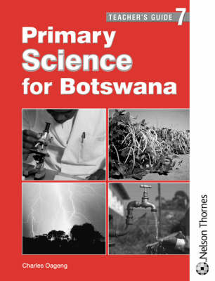 Book cover for Primary Science for Botswana Teacher's Guide 7