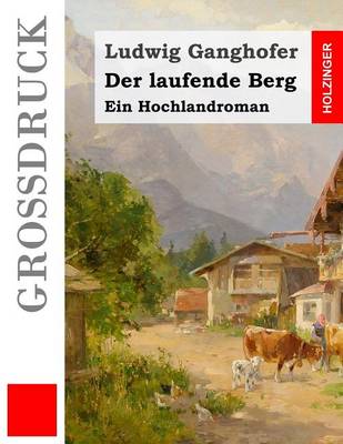 Book cover for Der laufende Berg (Grossdruck)