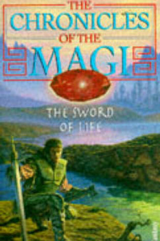 Cover of Chronicles Of Magi 1 Sword Of Life