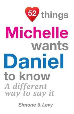 Book cover for 52 Things Michelle Wants Daniel To Know