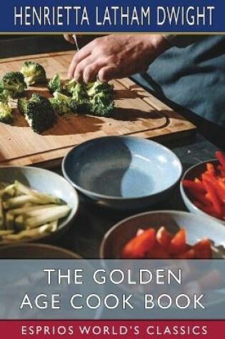 Cover of The Golden Age Cook Book (Esprios Classics)