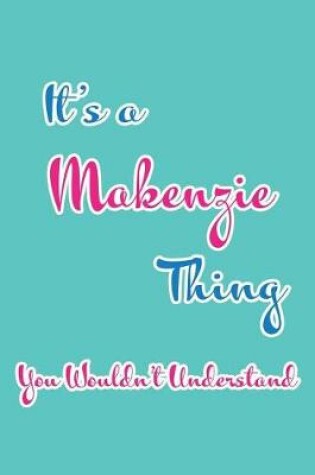 Cover of It's a Makenzie Thing You Wouldn't Understand