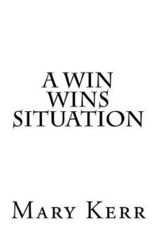 Cover of A Win Wins Situation