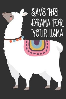 Book cover for Save the drama for your llama