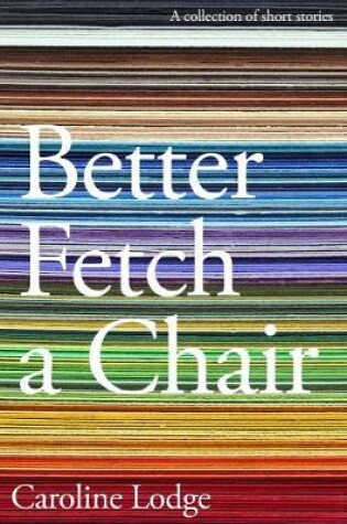 Cover of Better Fetch a Chair