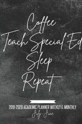 Cover of Coffee Teach Special Ed Sleep Repeat