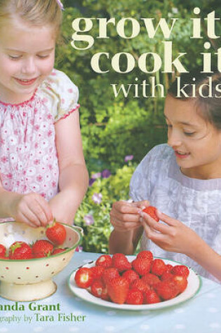 Cover of Grow It, Cook It with Kids