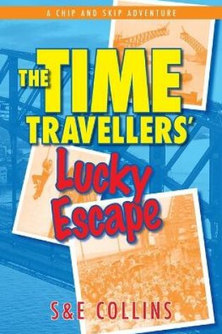 Cover of The Time Travellers' Lucky Escape