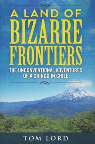 Cover of A Land of Bizarre Frontiers