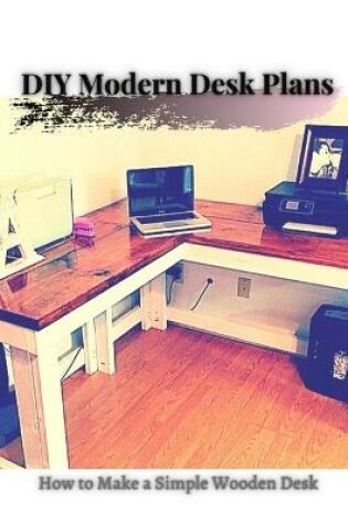 Cover of DIY Modern Desk Plans