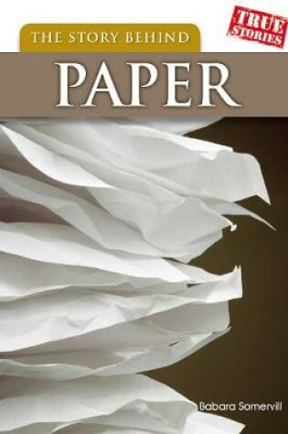 Cover of The Story Behind Paper