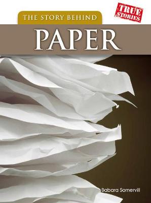 Book cover for The Story Behind Paper