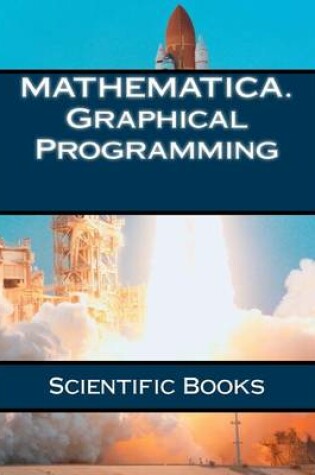 Cover of Mathematica. Graphical Programming