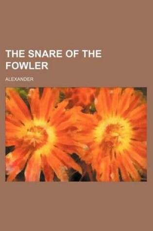 Cover of The Snare of the Fowler