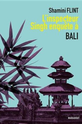 Cover of L'Inspecteur Singh Enquete A... Bali