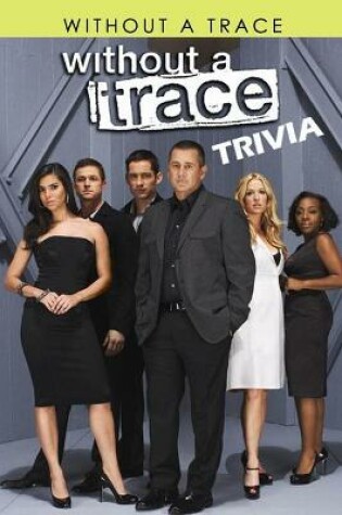 Cover of Without a Trace Trivia