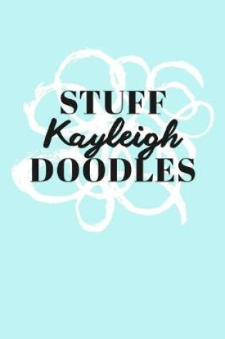 Cover of Stuff Kayleigh Doodles