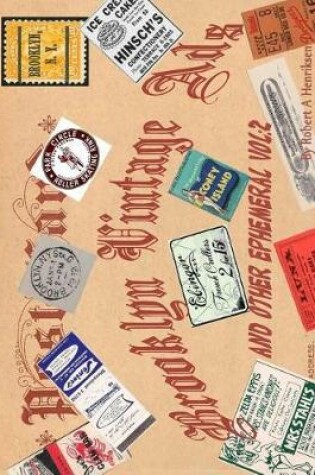 Cover of Brooklyn Vintage Ads And Other Ephemeral Vol 2