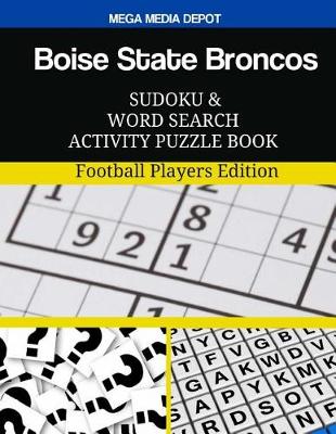 Book cover for Boise State Broncos Sudoku and Word Search Activity Puzzle Book