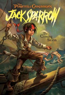 Book cover for Pirates of the Caribbean: Jack Sparrow the Coming Storm