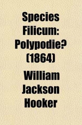 Cover of Species Filicum Volume 5; Polypodieae