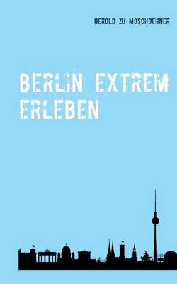 Book cover for Berlin extrem erleben