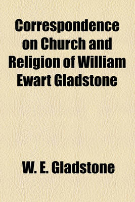 Book cover for Correspondence on Church and Religion of William Ewart Gladstone Volume 2