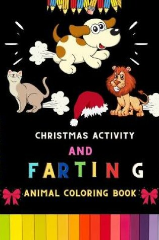 Cover of Christmas activity and farting animal coloring book