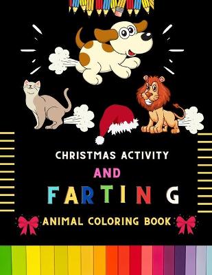 Book cover for Christmas activity and farting animal coloring book