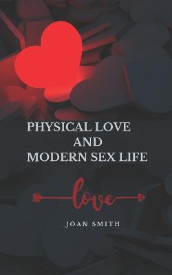 Book cover for Physical Love and Modern Sex Life