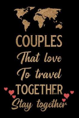 Book cover for Couples That Love to Travel Together Stay Together