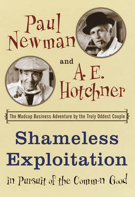 Book cover for Shameless Exploitation in Pursuit of the Common Good