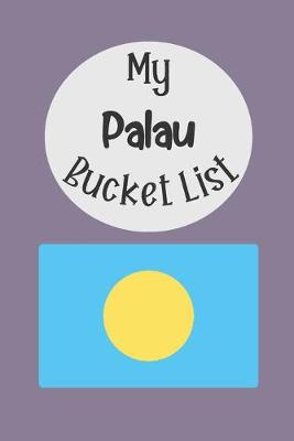 Book cover for My Palau Bucket List