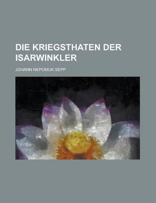 Book cover for Die Kriegsthaten Der Isarwinkler