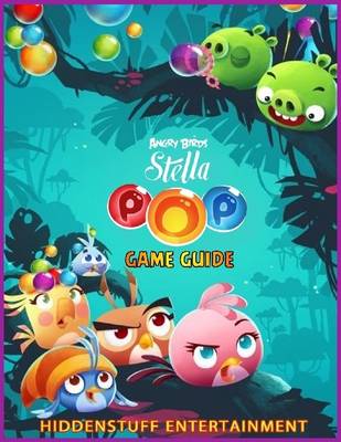 Book cover for Angry Birds Stella Pop Game Guide