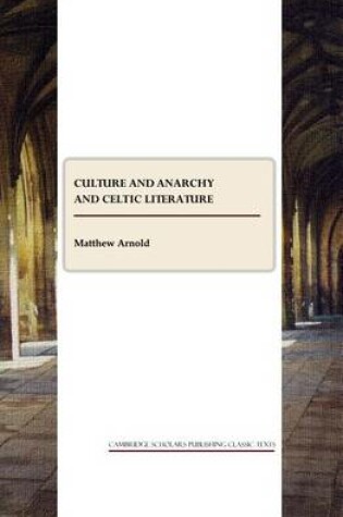 Cover of Culture and Anarchy and Celtic Literature