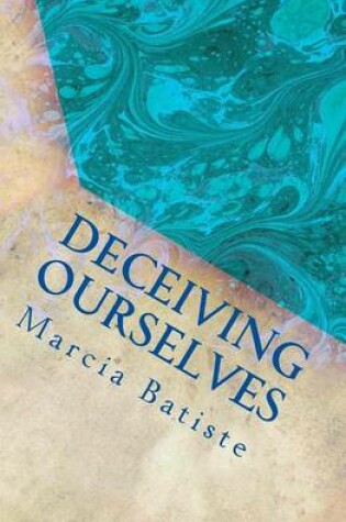 Cover of Deceiving Ourselves