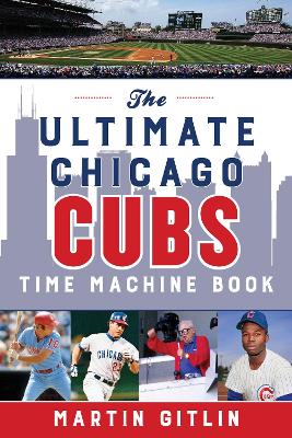 Book cover for The Ultimate Chicago Cubs Time Machine Book