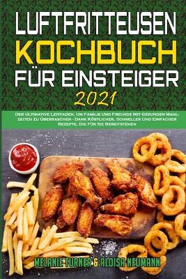 Book cover for Fritteusen-Kochbuch Für Einsteiger 2021