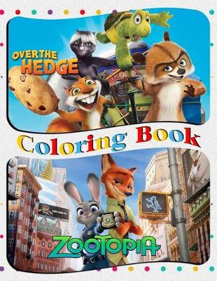 Book cover for Over the Hedge & Zootopia Coloring Book