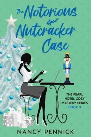 Cover of The Notorious Nutcracker Case