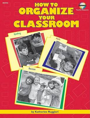 Book cover for How to Organize Your Classroom