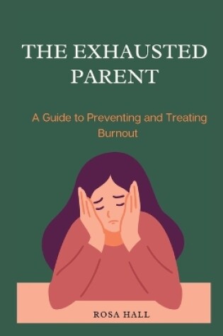 Cover of The Exhausted Parent