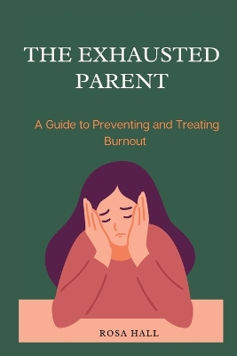 Book cover for The Exhausted Parent