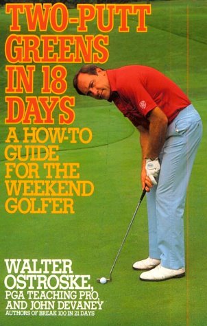 Book cover for Two-Putt Greens in 18 Days: A How-To Guide for the Weekend Golfer