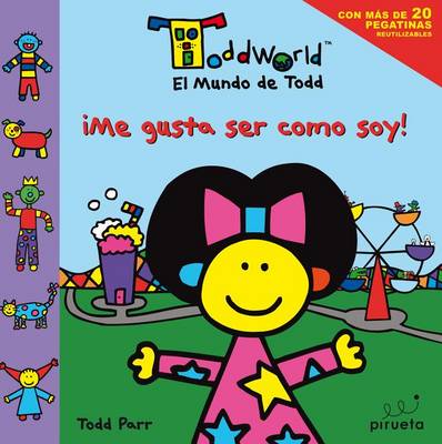 Book cover for Me Gusta Ser Como Soy (El Mundo de Todd)