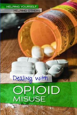 Book cover for Dealing with Opioid Misuse