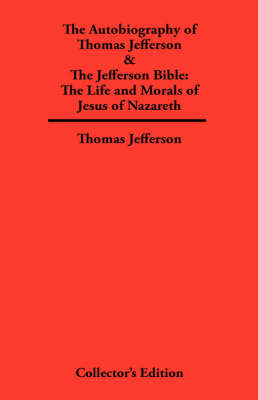 Book cover for Autobiography of Thomas Jefferson & The Jefferson Bible
