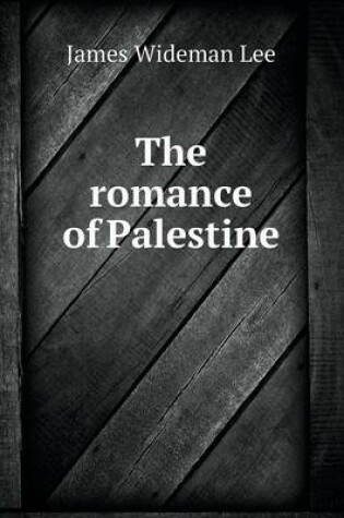 Cover of The romance of Palestine